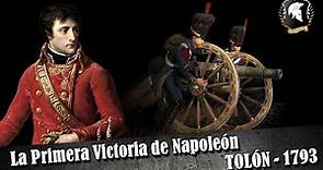 La Primera Victoria de Napoleón Bonaparte - Batalla de Tolón 1793