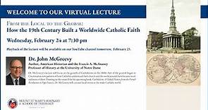Dr. John McGreevy: How the 19th Century Built a Worldwide Catholic Faith