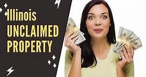 Illinois Unclaimed Property - How to Find Unclaimed Money in the State of Illinois