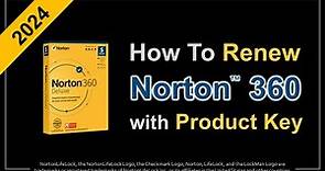 How to Renew Norton 360 with Product Key 2024