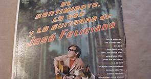 José Feliciano - El Sentimiento, La Voz Y La Guitarra De Jose Feliciano