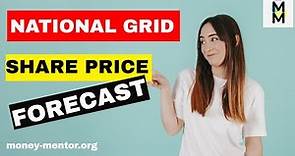 National Grid Share Price Forecast - NG Stock Price Projection