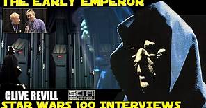 CLIVE REVILL - The Early Emperor: Star Wars 100 Interviews (2021)