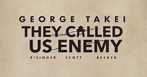 George Takei “They Called Us Enemy” - One morning in Los Angeles