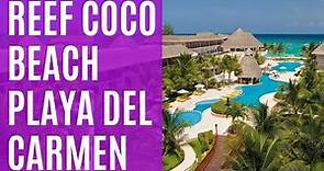 The Reef Coco Beach Resort in Playa Del Carmen - great all-inclusive family hotel (2023)