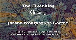 Goethe's "Erlkönig"/"Elvenking", read in German and in my English translation