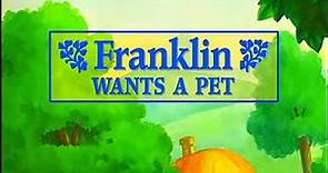 Franklin Wants A Pet