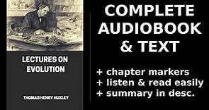 Lectures on Evolution. By Thomas Henry Huxley. Audiobook