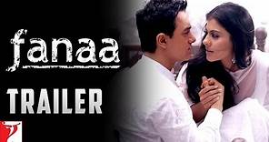 Fanaa - Trailer