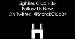 Starck Club Eighties Music Mix 1