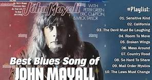 John Mayall FULL ALBUM ~ GREATEST HITS OF ALL TIME John Mayall