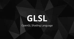Overview of GLSL, the OpenGL Shading Language