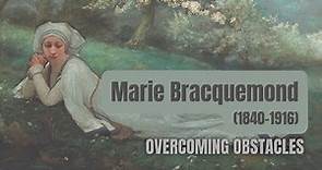 Marie Bracquemond | Overcoming Obstacles