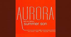 Summer Son - Aurora feat. Lizzy Pattinson (Radio Edit)