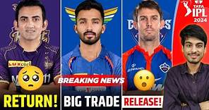 IPL 2024 : BIG TRADE CONFIRMED! 😳 | GAMBHIR returns in KKR | MARSH RELEASE? | IPL NEWS | TRADE NEWS