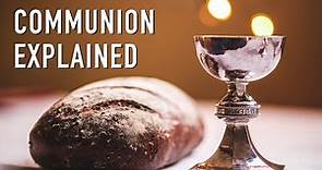 What is Communion? | Communion Explained