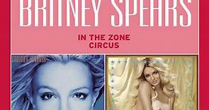 Britney Spears - In The Zone / Circus