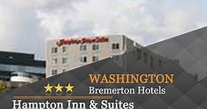 Hampton Inn & Suites Bremerton - Bremerton Hotels, Washington