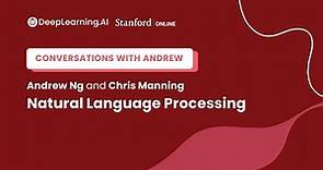 Andrew Ng and Chris Manning Discuss Natural Language Processing