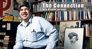 Stephen Jay Gould on "The Connection" Dec. 15, 2000