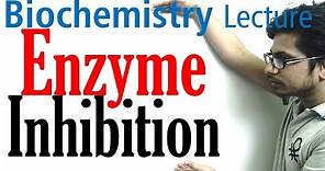 Enzyme inhibition types and applications of enzyme inhibition