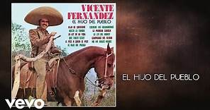 Vicente Fernández - El Hijo del Pueblo (Audio)