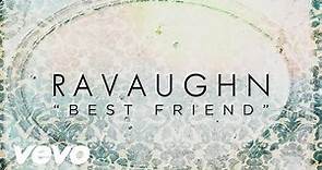 RaVaughn - Best Friend (Lyric Video)