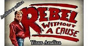 Rebelde sin causa (Análisis) || Yisus Analiza