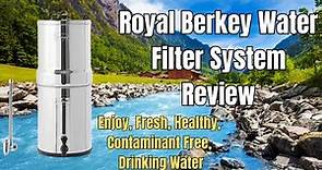Royal Berkey Water Filter System Review: Say Goodbye to Contaminants