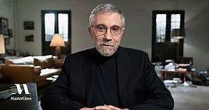 MasterClass | Paul Krugman Teaches Economics and Society