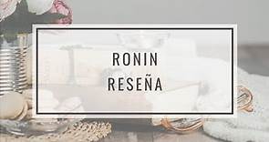 Reseña del libro "RONIN" || Francisco Narla || Book Review