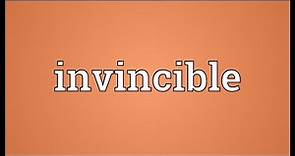 Invincible Meaning