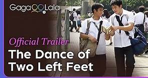 The Dance of the Two Left Feet | Official Trailer | Let's dance together for our secret love.