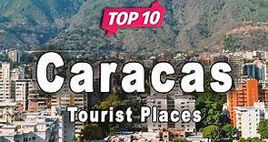 Top 10 Places to Visit in Caracas | Venezuela - English