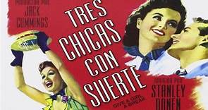 📽️ Tres Chicas con Suerte (1953) Película completa en español