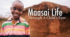 Maasai Life Through A Child's Eyes