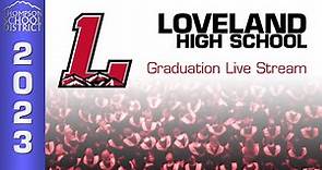 2023 Loveland High School Graduation Ceremony