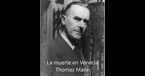 Thomas Mann. La muerte en Venecia. Audiolibro completo en español latino