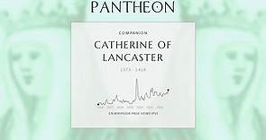 Catherine of Lancaster Biography - Queen consort of Castile and León