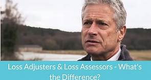 Loss Adjusters & Loss Assessors - What's the Difference?