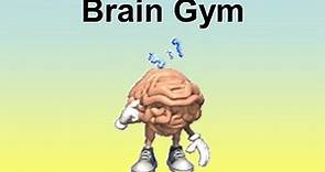 Brain Gym.
