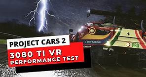 Project Cars 2 in VR - 3080 Ti Performance Test