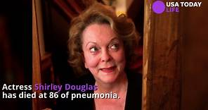 Shirley Douglas dies of pneumonia at 86