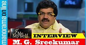 M G Sreekumar | Exclusive Interview | I Me Myself | Manorama Online