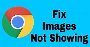 How to Fix Images Not Showing In Google Chrome