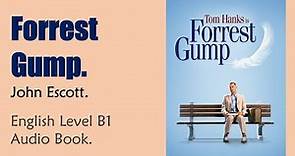 Forrest Gump - John Escott - English Audiobook Level B1