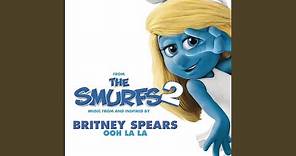 Ooh La La (from "The Smurfs 2")