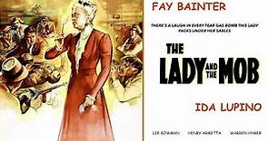The Lady And The Mob (1939) Fay Bainter | Ida Lupino | Lee Bowman | Rare Crime Comedy Movie !