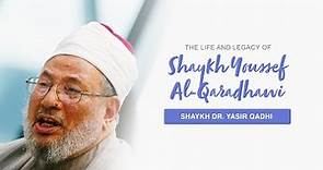 The Life, Legacy, and Thought of Shaykh Dr. Youssef al Qaradawi | Shaykh Dr. Yasir Qadhi