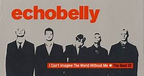 Echobelly - I Can't Imagine The World Without Me - The Best Of